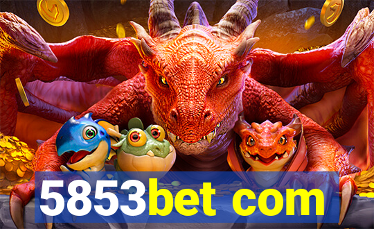 5853bet com